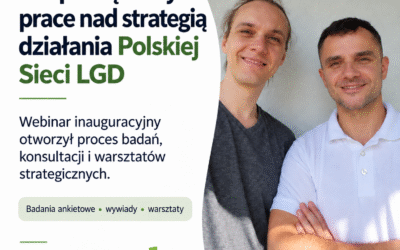 Rozpoczęliśmy prace nad strategią działania Polskiej Sieci LGD
